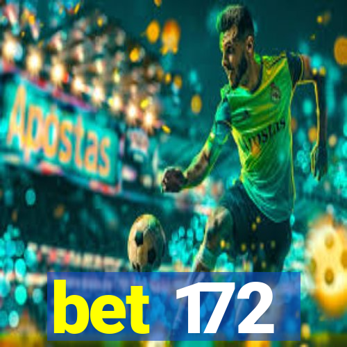 bet 172